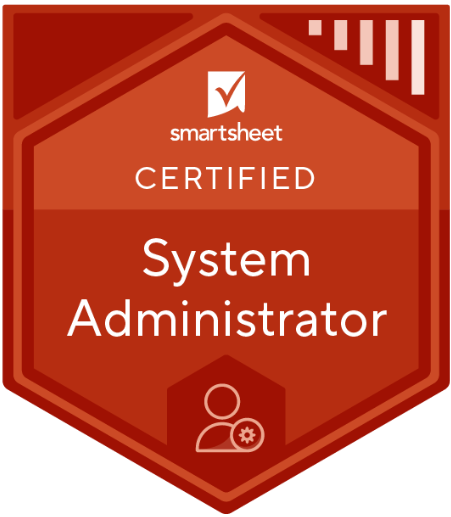 Red hexagonal badge featuring the Smartsheet logo and “CERTIFIED System Administrator” text, plus a person and gear icon, representing expertise with Smartsheet through Prime Consulting.